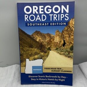Oregon Road Trips - Southeast Edition Guidebook Traveling Oregon